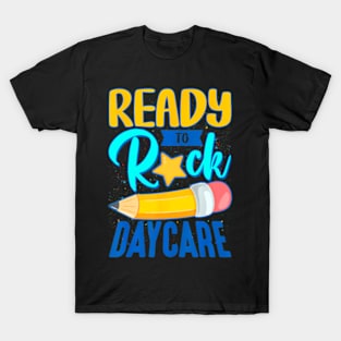 Ready To Rock Daycare Back To School For Girls Boys T-Shirt